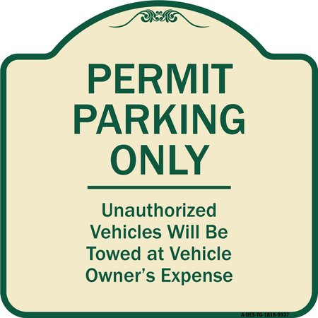 SIGNMISSION Designer Series-Permit Parking Unauthorized Vehicles Will Be Towed Veh, 18" x 18", TG-1818-9937 A-DES-TG-1818-9937